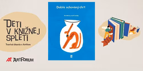 Deti v kni\u017enej spleti: Dobre schovan\u00fd chrt \/ tvoriv\u00e9 \u010d\u00edtanie s Miriam