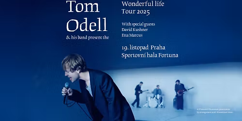 Tom Odell + special guests: David Kushner, Etta Marcus \u2502 Sportovn\u00ed hala Fortuna