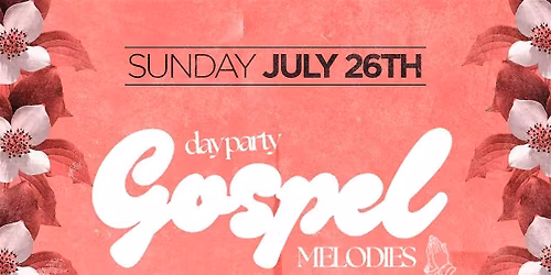 GOSPEL MELODIES DAY PARTY & BRUNCH: TORONTO