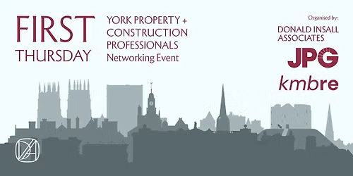 First Thursday: York Property + Construction Professionals