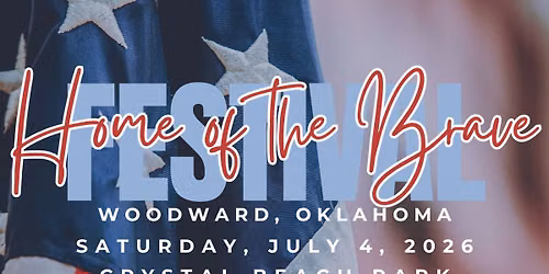 Home of the Brave Festival in Woodward, Oklahoma