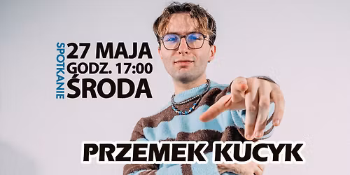 Spotkanie z Przemkiem Kucykiem! \/wej\u015bci\u00f3wki