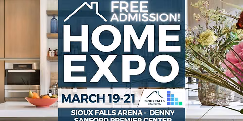 Sioux Falls Home Expo - April 9 - 11, 2027