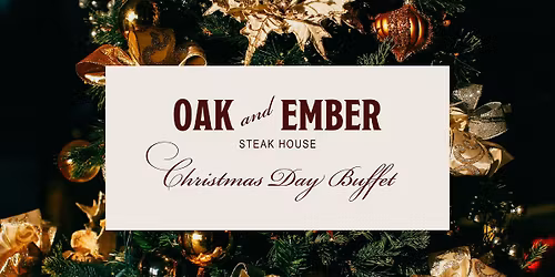 Christmas Day Buffet at Oak & Ember