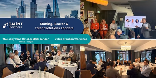 22nd October: Staffing & Talent Solutions Leaders, Value Creation Workshop