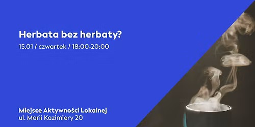 Herbata bez herbaty?