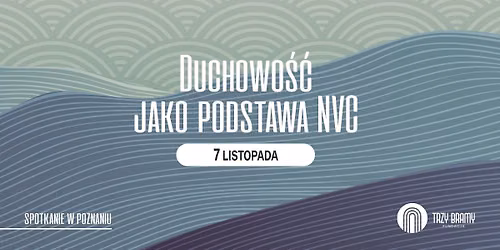 Duchowo\u015b\u0107 jako podstawa NVC | Pozna\u0144