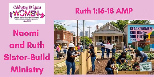WUCNetwork Naomi  and  Ruth Sister-Build Ministry