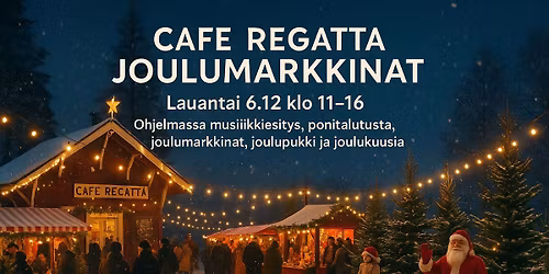 \ud83c\udf84\u2764\ufe0f Cafe Regatta - Joulutapahtuma 6.12 \u2764\ufe0f\ud83c\udf85\ud83c\udffc
