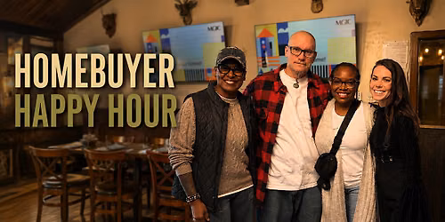 Complimentary Homebuyer Happy Hour: Your Roadmap to Homeownership