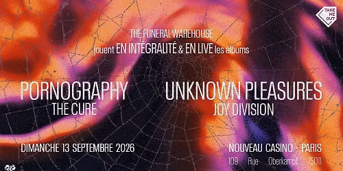 Take Me Out : The Cure & Joy Division \u00b7 Live Tribute au Nouveau Casino \u00b7 Paris