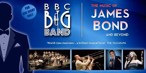 The BBC Big Band The Music of James Bond \u2026 and Beyond