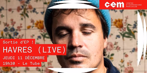 havres (folk-pop iode\u0301e) en concert au cem le 11\/12 - sortie d'EP !