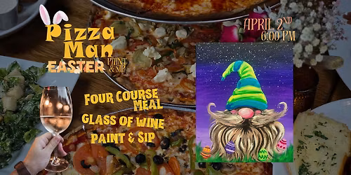 Easter at Pizza Man Four Course Wine and Paint