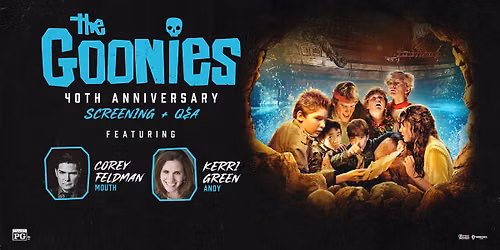 The Goonies 40th Anniversary Screening + Q&A