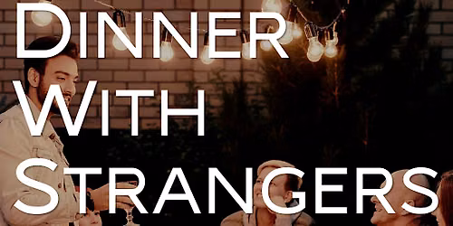Dinner with Strangers