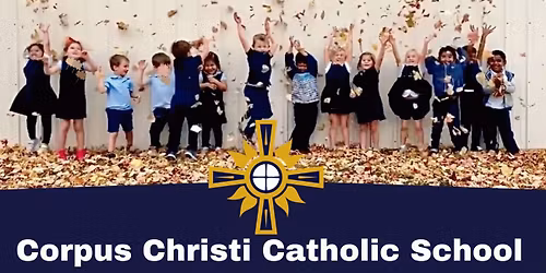 Corpus Christi Catholic School Pre K 3's, 4's & Kdg Open House