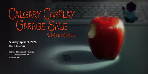 Calgary Cosplay Garage Sale & Mini Market