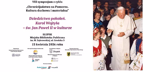 VIII Sympozjum Naukowe "Dziedzictwo pokole\u0144. Jan Pawe\u0142 II w kulturze"