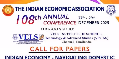 108th Annual Conference of the Indian Economic Association at Vels University, Chennai, Tamil Nadu.