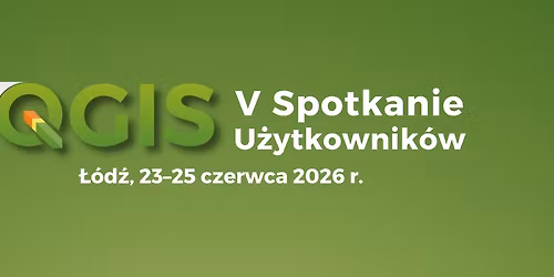 V Spotkanie U\u017cytkownik\u00f3w QGIS