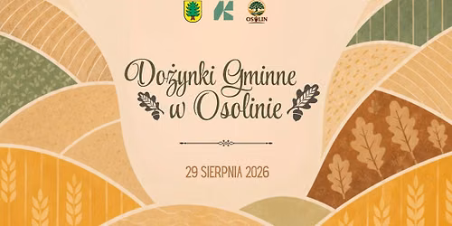 \ud83c\udf3e DO\u017bYNKI GMINNE 2026 W OSOLINIE \ud83c\udf3e