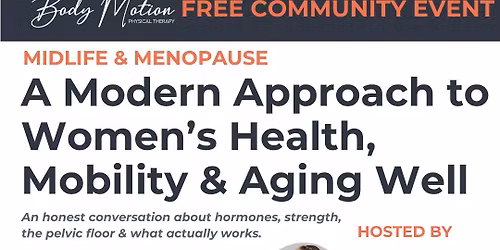 A Modern Approach to Women\u2019s Health, Mobility & Aging Well