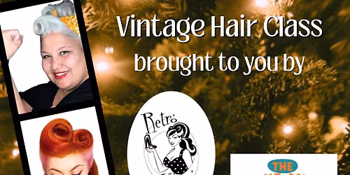 Vintage Hair Class