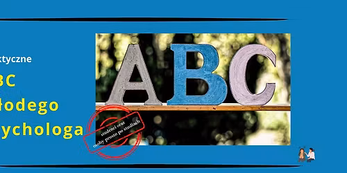 Warsztaty praktyczne ABC M\u0142odego Psychologa
