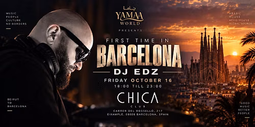 HABIBI CLUB BARCELONA FT DJ EDZ @Chica | Oct 16 | 18+