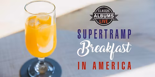 Classic Albums Live: Supertramp - Breakfast in America