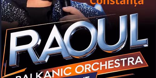 RAOUL - Turneu National - ASTA E! - Constanta