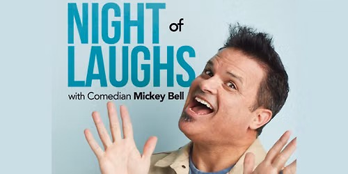 Mickey Bell: Night of Laughs Tour