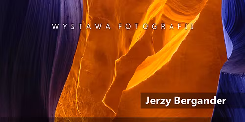  Jerzy Bergander -\u201eMi\u0119dzy kropl\u0105 a pragnieniem.\u201d \/ wystawa fotografii