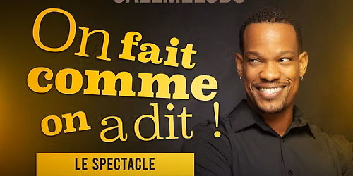 Spectacle On fait Comme on a dit \u00e0 BORDEAUX !!!
