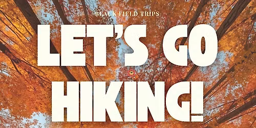 Let's Go Hiking!