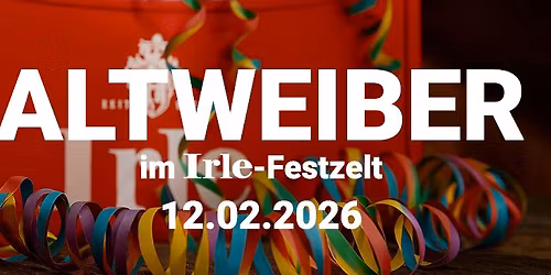 Altweiber im Irle Festzelt