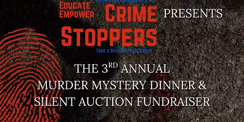 3rd Annual Hays County Crime Stoppers Murder Mystery Dinner & Silent Auction Fundraiser
