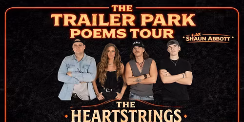 The Heartstrings at Open Chord Stage w\/ Shaun Abbott THE TRAILER PARK POEMS TOUR