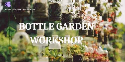 Bottle Garden Workshop