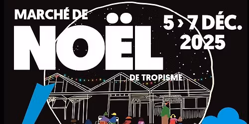 MARCH\u00c9 DE NO\u00cbL DE TROPISME