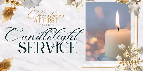 Christmas At First - Candlelight Service