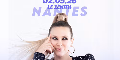 Lorie \u00e0 Nantes (+ Bilal Hassani) \u2022 en concert le 2 mai 2026 \u2022 Z\u00e9nith