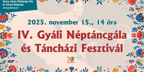 IV. Gy\u00e1li N\u00e9pt\u00e1ncg\u00e1la \u00e9s T\u00e1nch\u00e1zi Fesztiv\u00e1l
