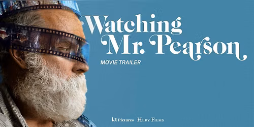 Free Movie for Seniors: Watching Mr. Pearson with Director Dillon Bentlage