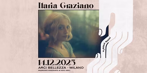 Ilaria Graziano | Milano, Arci Bellezza
