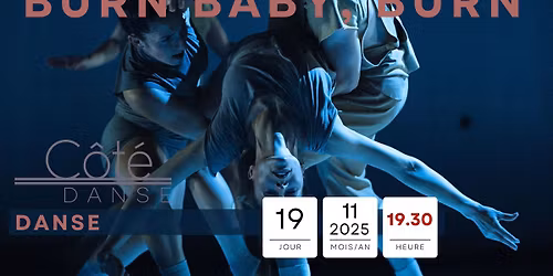 BURN BABY, BURN - C\u00d4TE DANSE \u00e0 SEPT-\u00ceLES
