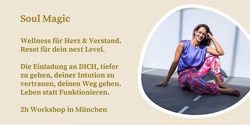 Soul Magic - Wellness f\u00fcr Herz & Verstand. Reset f\u00fcr f\u00fcr dein next Level