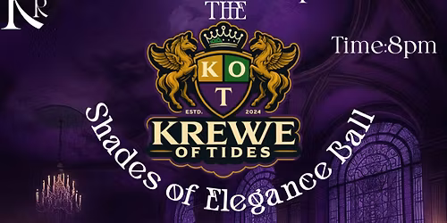 The Krewe Of Tides Inc Presents Shades of Elegance Ball