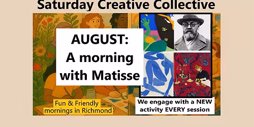 Saturday Creative Collective AUGUST - A Morning with Matisse